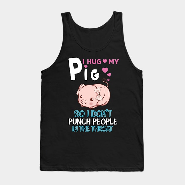 I Hug My Pig. Tank Top by tonydale